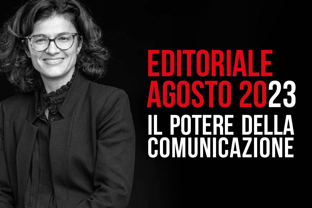 Editoriale agosto 2023 - il potere della comunicazione