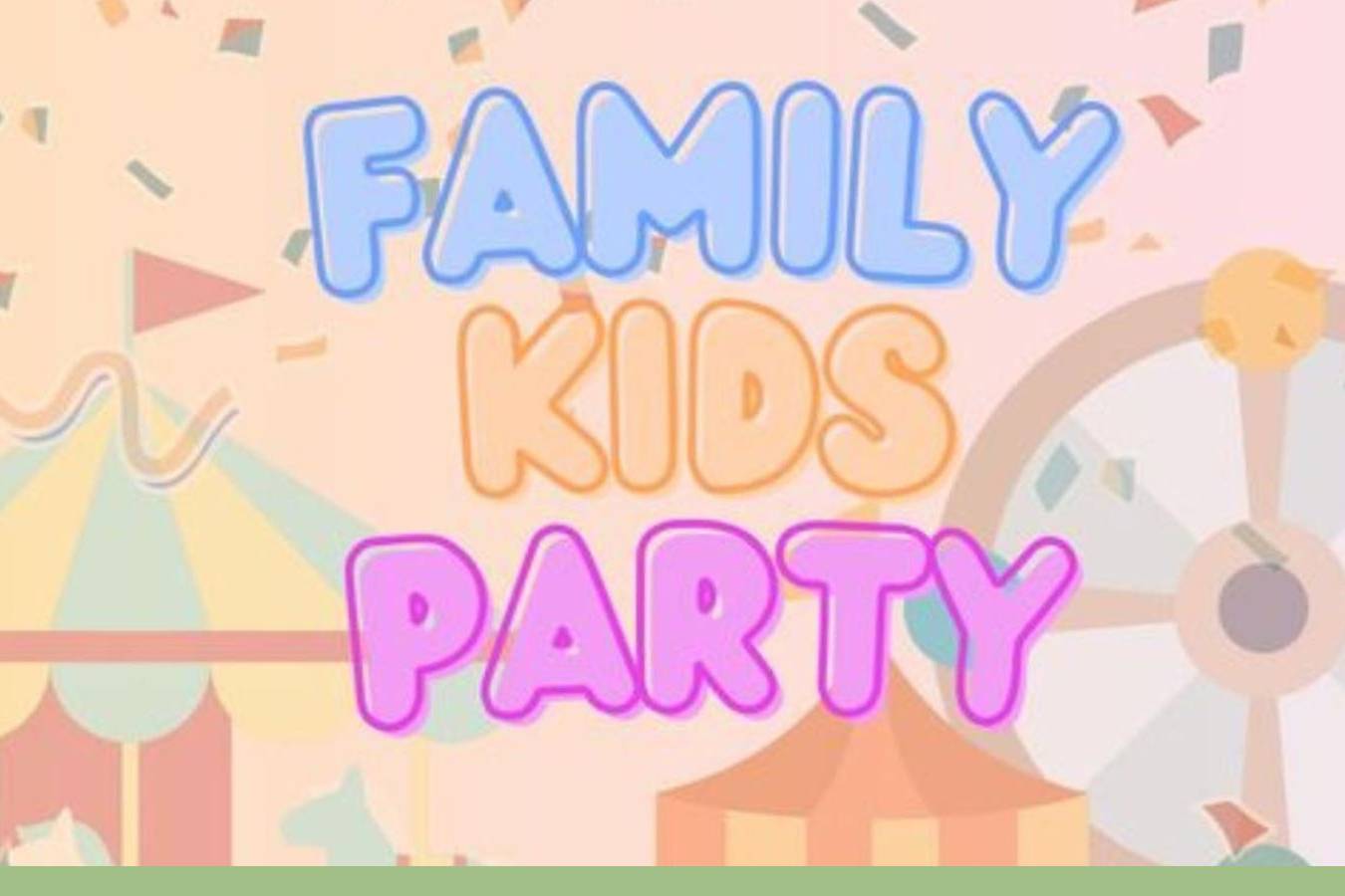 FAMILY KIDS PARTY