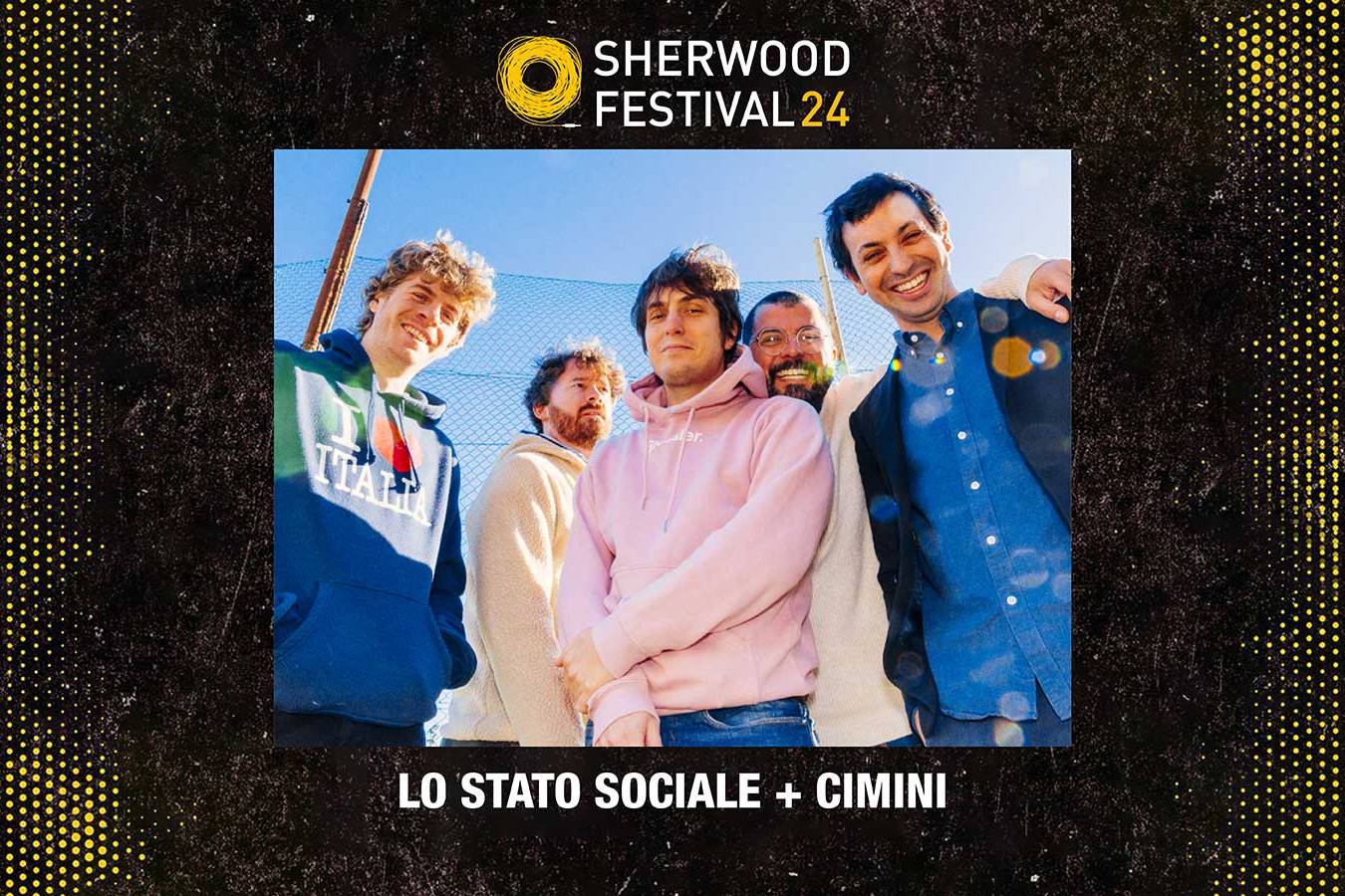 Lo Stato Sociale + Cimini - Sherwood Festival 2024