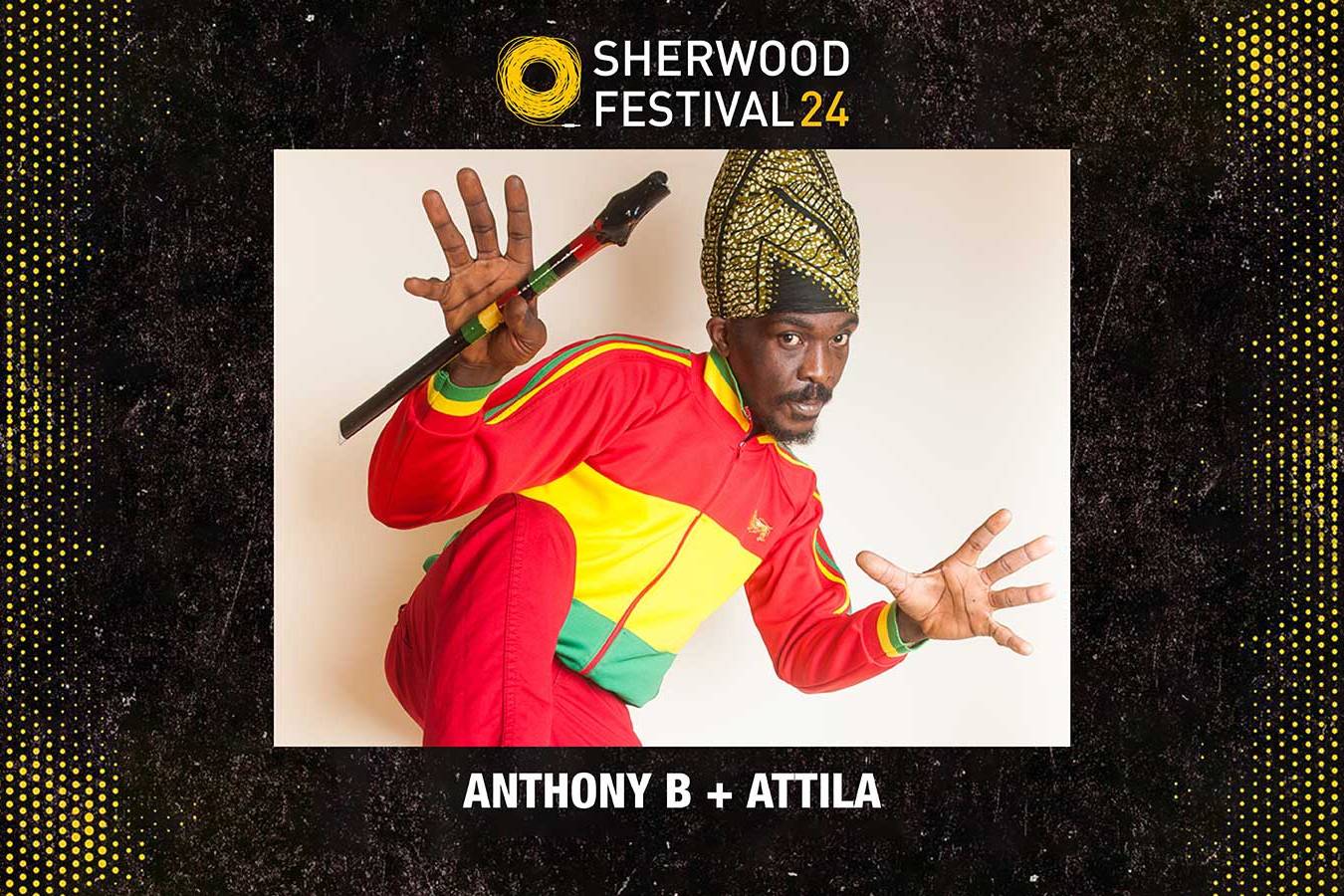 Anthony B + Attila - Sherwood Festival 2024