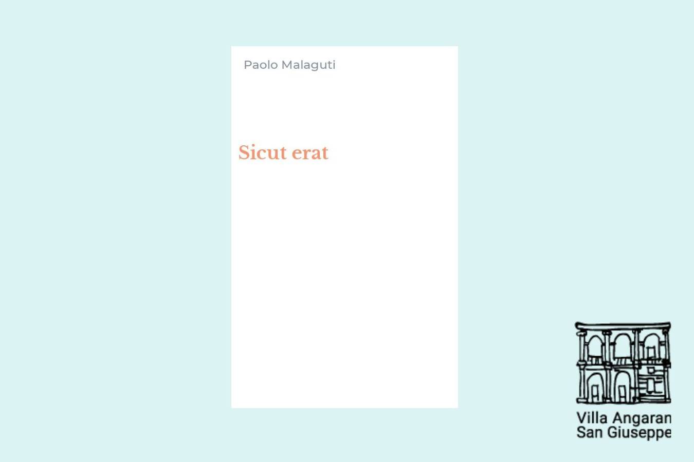 Presentazione del libro di Paolo Malaguti SICUTERAT. Il mistero in dialetto: storia di una fede pian