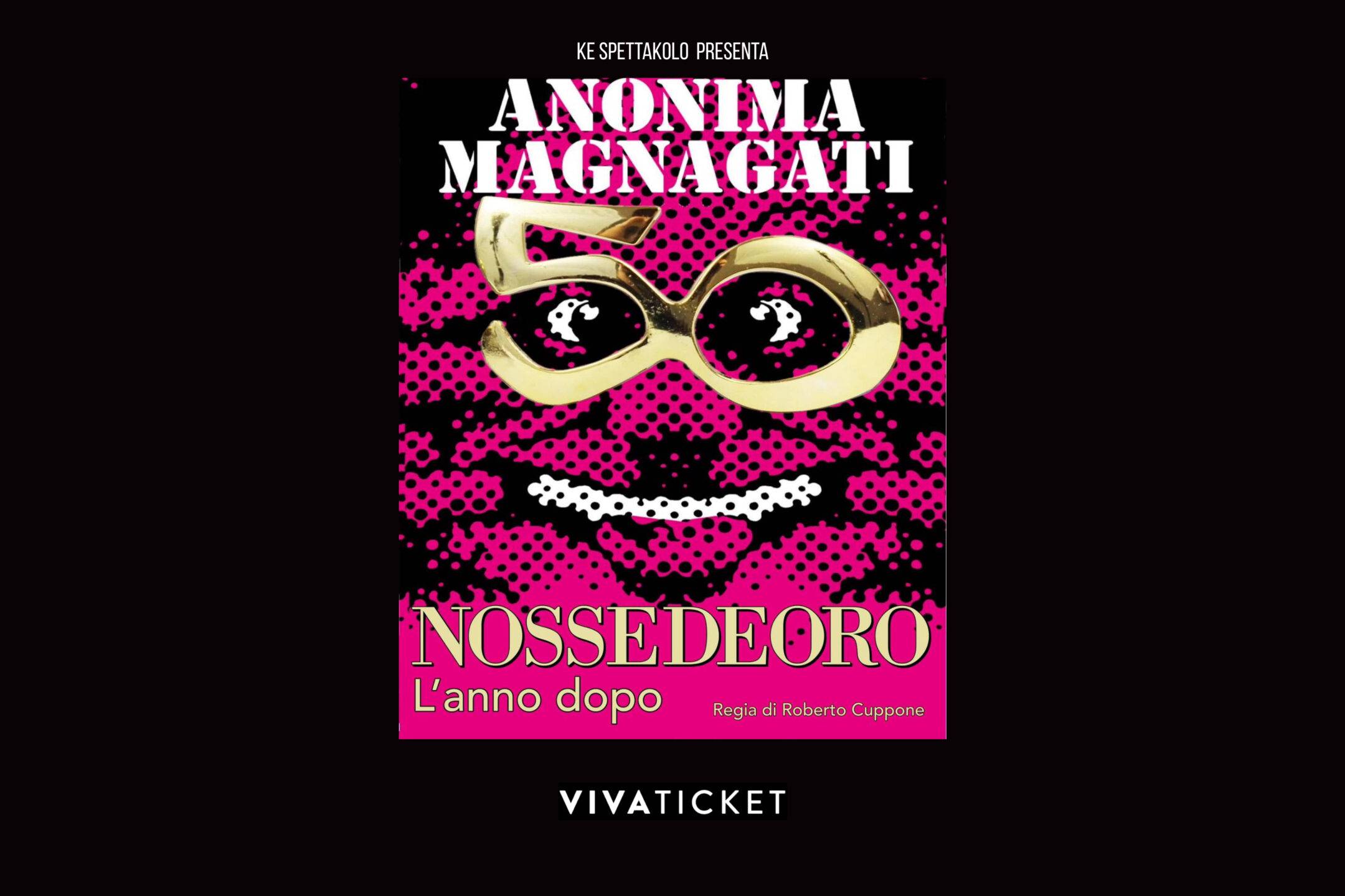 ANONIMA MAGNAGATI | Nossedeoro L’anno dopo