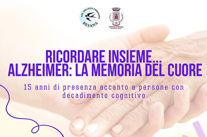 RICORDARE INSIEME... ALZHEIMER: LA MEMORIA DEL CUORE
