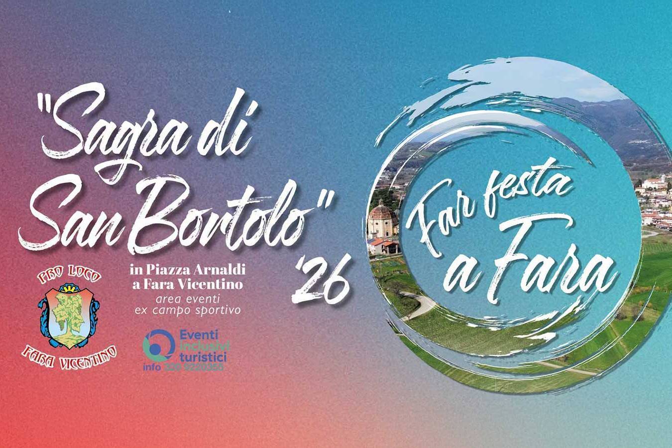 Sagra di San Bortolo 2026 - Far festa a Fara
