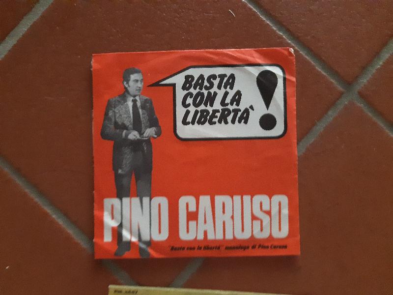 PINO CARUSO "BASTA CON LA LIBERTA'" - 45 GIRI