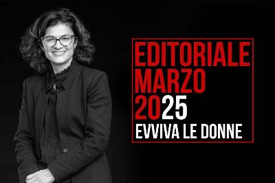 Evviva le donne - Editoriale marzo 2025