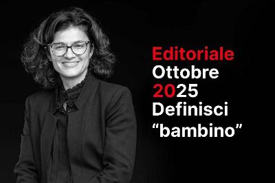 Definisci “bambino” - editoriale settembre 2025